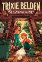 The Gatehouse Mystery: Trixie Belden (ISBN: 9780593904633)