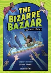 The Bizarre Bazaar: Mirror Town (ISBN: 9780759556430)