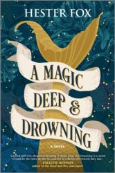 A Magic Deep and Drowning (ISBN: 9781525809910)