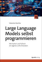 Large Language Models selbst programmieren (ISBN: 9783988890443)