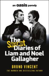 The Secret Diaries of Liam and Noel Gallagher (ISBN: 9781529958492)