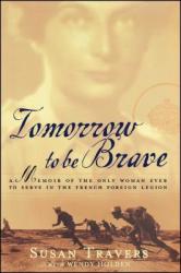 Tomorrow to Be Brave - Susan Travers (2007)