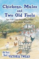Chickens, Mules and Two Old Fools (ISBN: 9781789558388)