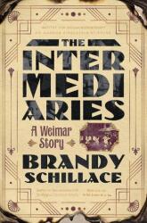 The Intermediaries (ISBN: 9781324036319)