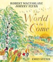The World to Come - World to Come - A Times Book of the Year 2024 (ISBN: 9781915569462)