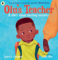 Olu's Teacher: A Story About Starting Nursery (ISBN: 9781529506037)