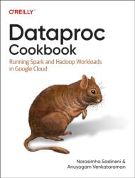 Dataproc Cookbook (ISBN: 9781098157708)