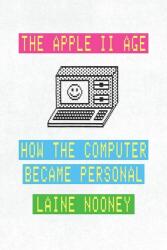 The Apple II Age (ISBN: 9780226840031)