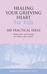 Healing Your Grieving Heart for Kids (ISBN: 9781879651272)