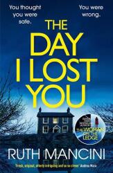 The Day I Lost You (ISBN: 9781529909791)