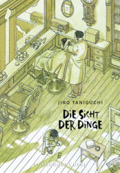 Die Sicht der Dinge - Jiro Taniguchi, John Schmitt-Weigand (ISBN: 9783551804983)