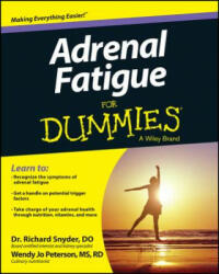 Adrenal Fatigue For Dummies - Richard Snyder (2014)