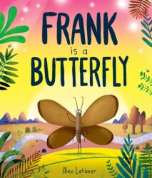 Frank is a Butterfly (ISBN: 9781382063753)