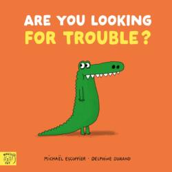 Are You Looking for Trouble? (ISBN: 9781917366595)