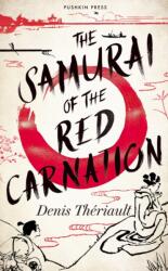 The Samurai of the Red Carnation (ISBN: 9781782279693)
