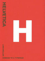 Helvetica: Homeage to a Typeface - Lars Muller (ISBN: 9783037780466)