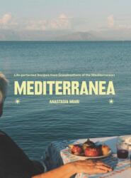 Mediterranea Life-perfected Recipes from Grandmothers of the Mediterranean (ISBN: 9781837833559)
