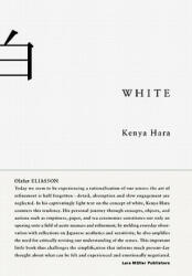 White: Insights into Japanese Design Philosophy - Kenya Hara (ISBN: 9783037781838)