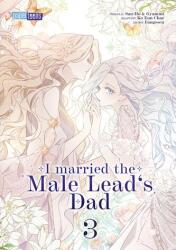 I married the Male Lead's Dad 03 (ISBN: 9783989500693)