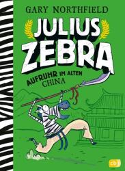 Julius Zebra - Aufruhr im alten China (ISBN: 9783570182444)
