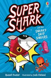 Supershark and the Sneaky Ship Sinkers (ISBN: 9781835403891)