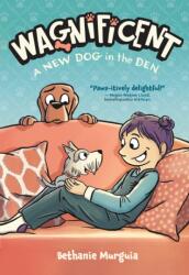 Wagnificent: A New Dog in the Den (ISBN: 9781250367419)