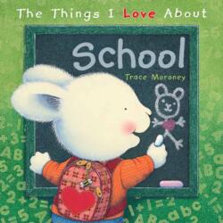 The Things I Love About School (ISBN: 9781742116600)
