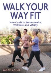 Walk Your Way Fit (ISBN: 9781718236158)