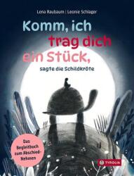 Komm, ich trag dich ein Stück, sagte die Schildkröte (ISBN: 9783702243111)
