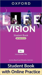 Life Vision Intermediate Plus Student's Book with Online Practice international edition - Paul Kelly, Jeremy Bowell (ISBN: 9780194127868)
