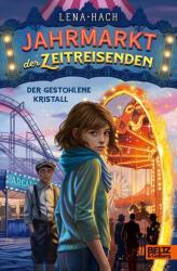 Jahrmarkt der Zeitreisenden - Der gestohlene Kristall (ISBN: 9783407752819)