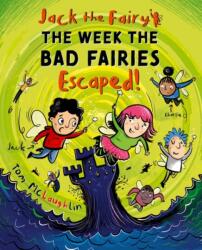 Jack the Fairy: The Week the Bad Fairies Escaped (ISBN: 9780192787200)