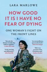 How Good It Is I have No Fear of Dying (ISBN: 9781035910182)