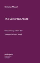 The Screwball Asses and Other Texts (ISBN: 9781635902006)