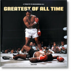 Greatest of All Time. A Tribute to Muhammad Ali (ISBN: 9783836520676)