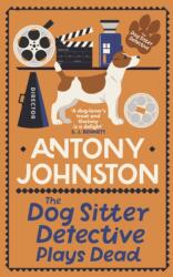 The Dog Sitter Detective Plays Dead (ISBN: 9780749031862)