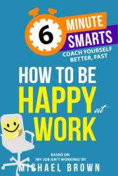 How to be Happy at Work (ISBN: 9781788606677)