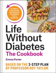 The Life Without Diabetes Cookbook (ISBN: 9781804192245)