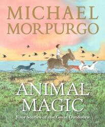 Magia animalelor: Patru povești din aer liber (ISBN: 9781529529432)