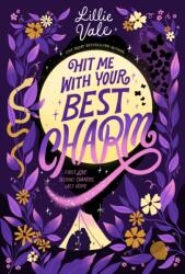Hit Me with Your Best Charm (ISBN: 9780593623916)