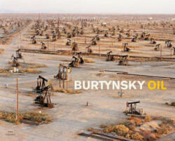 Edward Burtynsky: Oil (ISBN: 9783865219435)