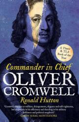 Oliver Cromwell: Comandant-șef (ISBN: 9780300284256)