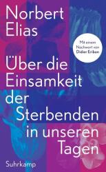 Über die Einsamkeit der Sterbenden in unseren Tagen (ISBN: 9783518588376)
