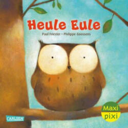 Maxi Pixi 456: Heule Eule (ISBN: 9783551033758)
