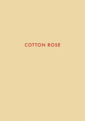 Jitka Hanzlova: Cotton Rose - Jitka Hanzlova, Ulf Erdmann Ziegler (ISBN: 9783869301273)