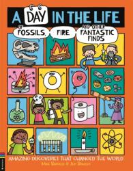 A Day in the Life of Fossils, Fire and Other Fantastic Finds (ISBN: 9781837250257)