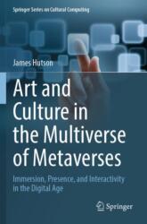 Art and Culture in the Multiverse of Metaverses (ISBN: 9783031663222)
