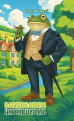 Bartholomew Hoppinlilypond (ISBN: 9781037103216)