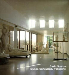 Carlo Scarpa. Museo Canoviano, Possagno - Stefan Buzas (ISBN: 9783930698226)
