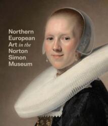 Northern European Art in the Norton Simon Museum (ISBN: 9780300272338)